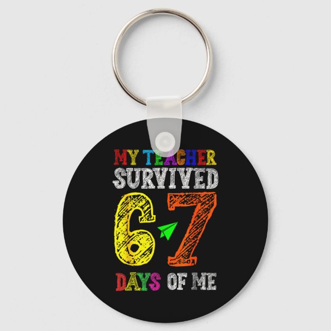 My Teacher Survived 67 Days Of Me Funny Students T Nyckelring (Framsida)