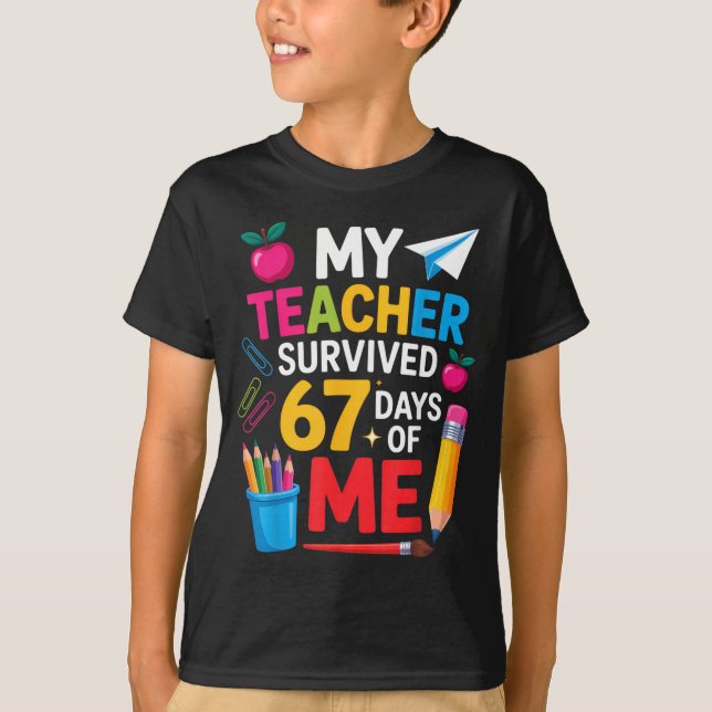 My Teacher Survived 67 Days Of Me Funny Teacher Ap T Shirt (Framsida)
