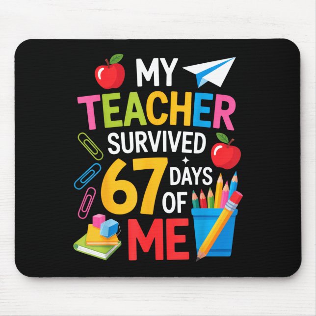 My Teacher Survived 67 Days Of Me Teacher Apprecia Musmatta (Framsidan)