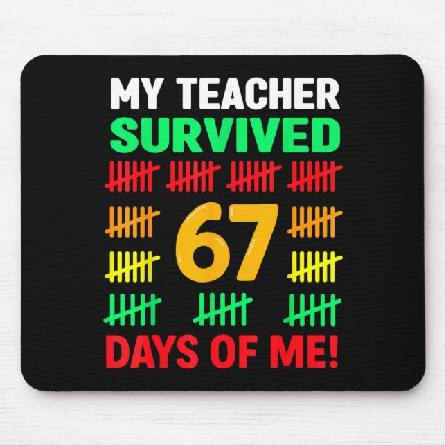 My Teacher Survived 67 Days Of School Funny 6-7 67 Musmatta (Framsidan)
