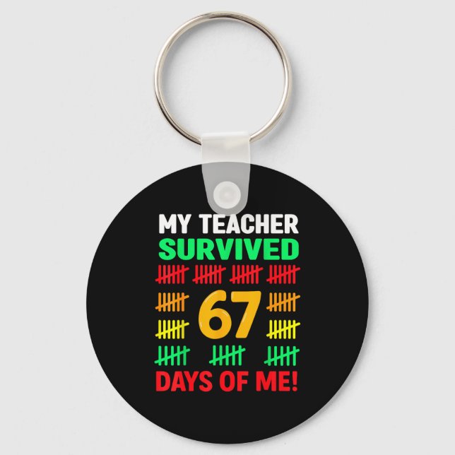 My Teacher Survived 67 Days Of School Funny 6-7 67 Nyckelring (Framsida)