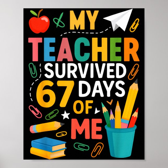 My Teacher Survived 67 Days Of School Funny 6-7 67 Poster (Framsidan)
