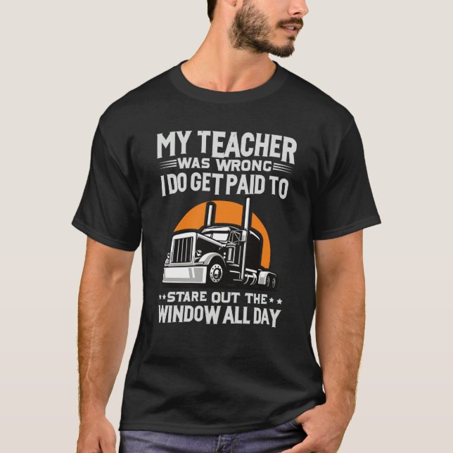 My Teacher Was Wrong Trucker T Shirt (Framsida)