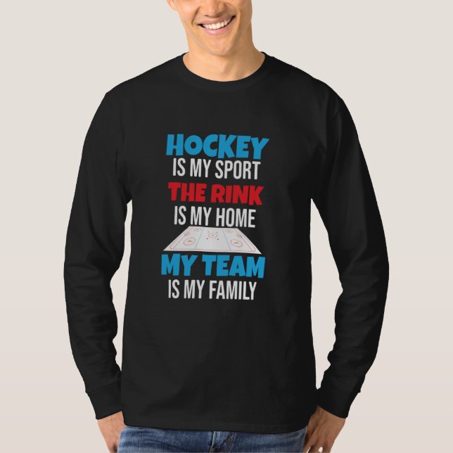 My Team Is My Family Proud Ice Hockey Player T Shirt (Framsida)