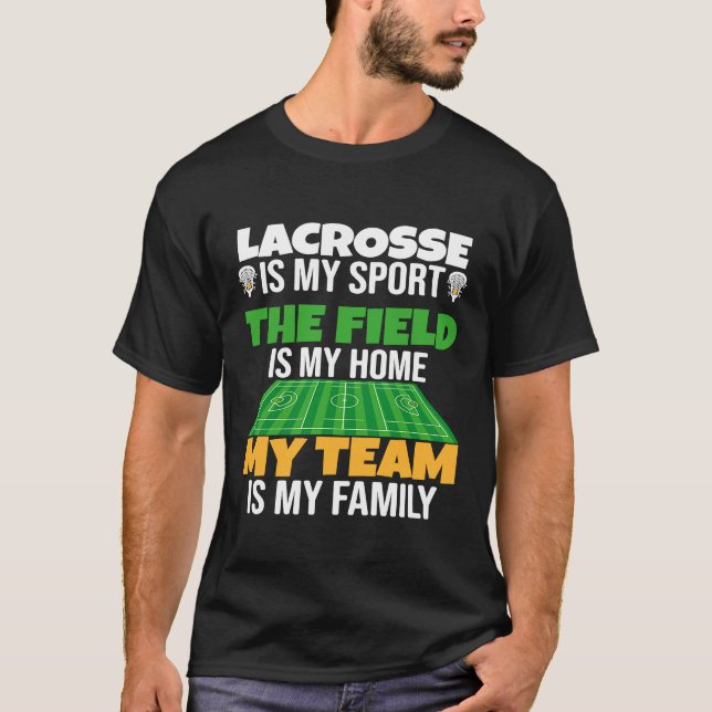 My Team Is My Family Proud Lacrosse Player T Shirt (Framsida)
