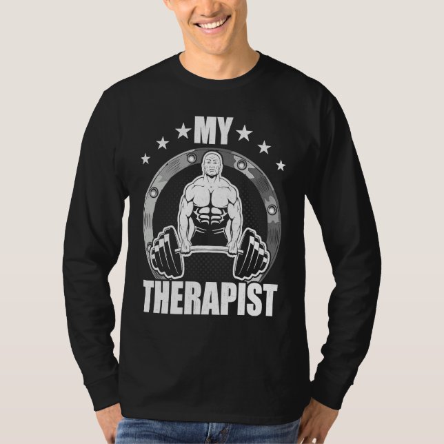 My Therapist Bodybuilding Weightlifting Workout T Shirt (Framsida)