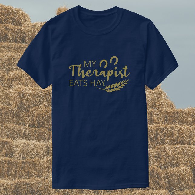 My Therapist Eats Hay | Funny Horse T Shirt (Skapare uppladdad)