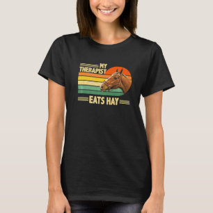 My Therapist Eats Hay Horse Rider T Shirt