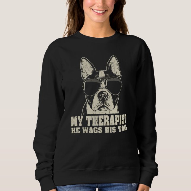 My Therapist He Wags His Tail Boston Terrier T Shirt (Framsida)