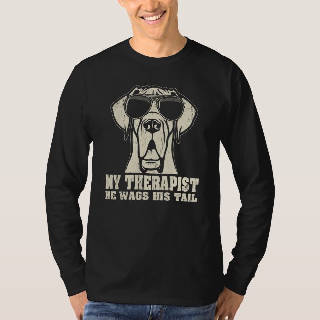 My Therapist He Wags His Tail Great Dane T Shirt (Framsida)