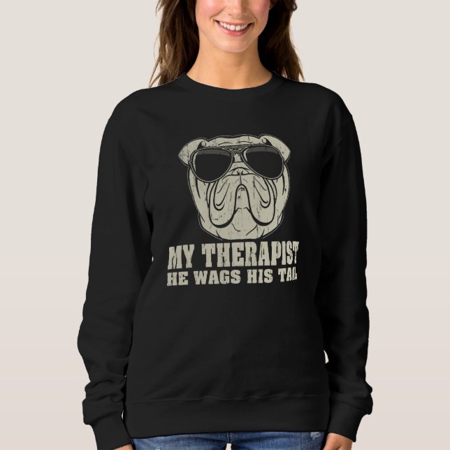 My Therapist He Wags His Tail Olde English Bulldog T Shirt (Framsida)