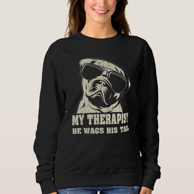 My Therapist He Wags His Tail Pug T Shirt (Framsida)