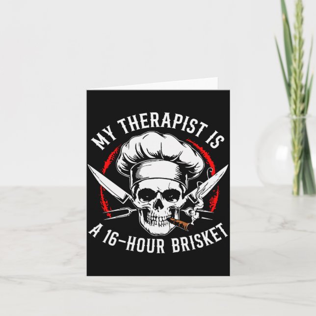 My Therast Is A 16-hours Brisket Chef Skull (on Ba Kort (Framsida)