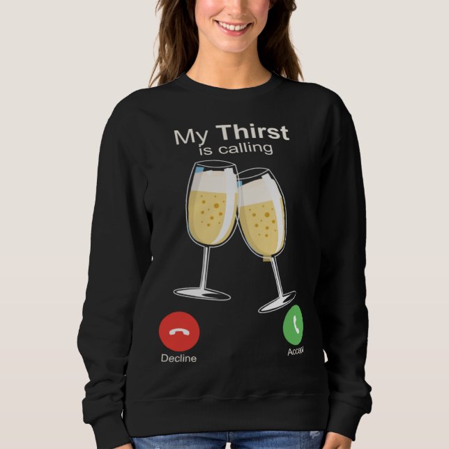 My Thirst is Calling Wine Alcohol Drink Drunk T Shirt (Framsida)