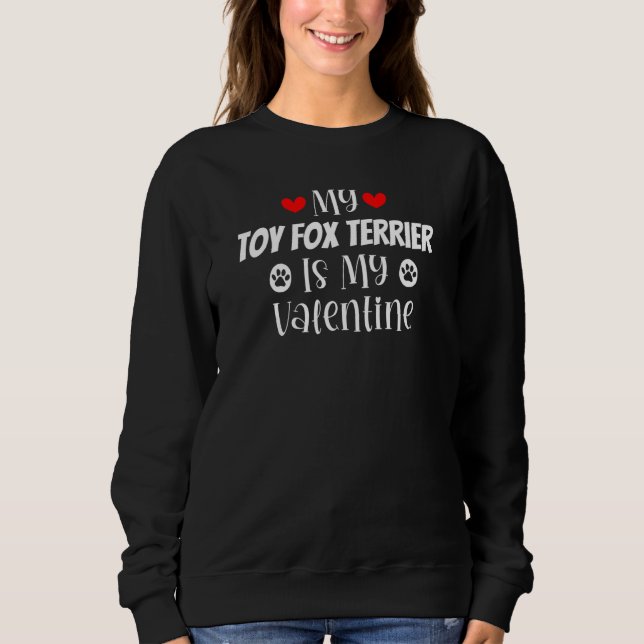 My Toy Fox Terrier is My Valentine Cute Valentine' T Shirt (Framsida)