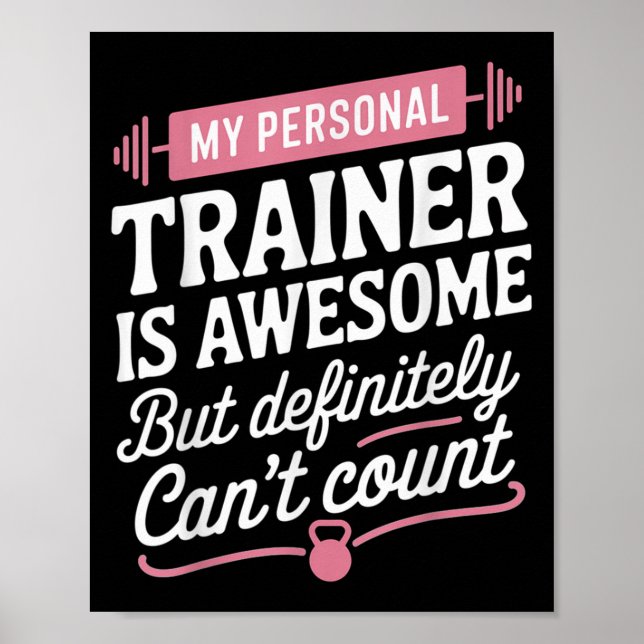 My Trainer Is Awesome But Can't Count Funny Gym  Poster (Framsidan)