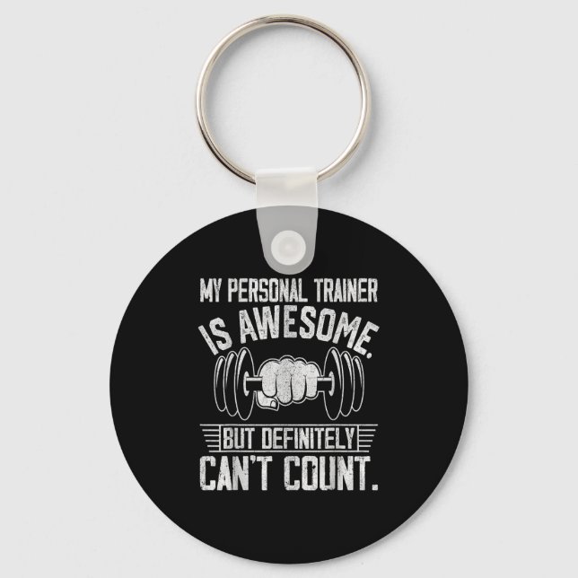 My Trainer Is Awesome But Definitely Can't Count  Nyckelring (Framsida)