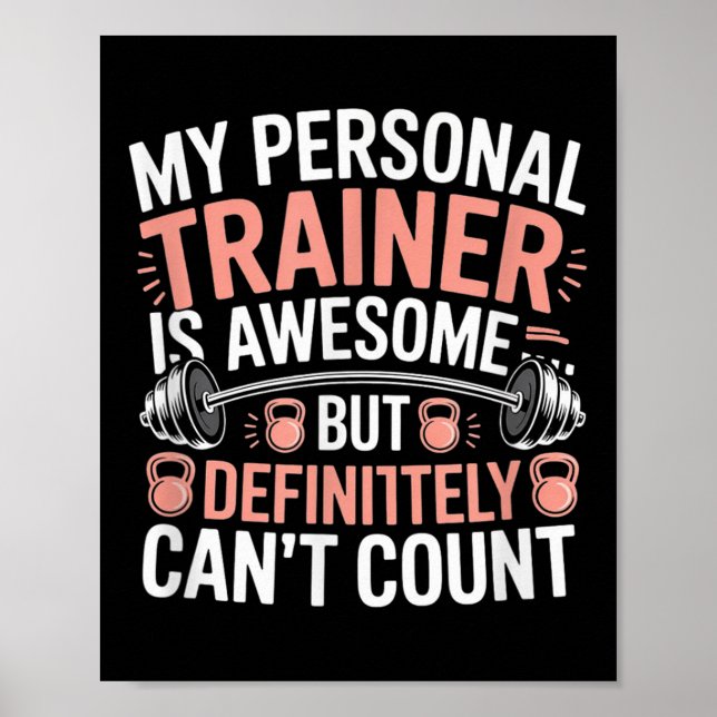 My Trainer Is Awesome But Definitely Can't Count  Poster (Framsidan)