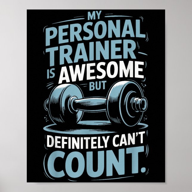 My Trainer Is Awesome But Definitely Can't Count  Poster (Framsidan)