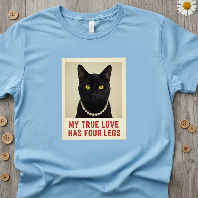 My True Love Has Four Legs Black Cat Photo Pearl  T Shirt (Skapare uppladdad)