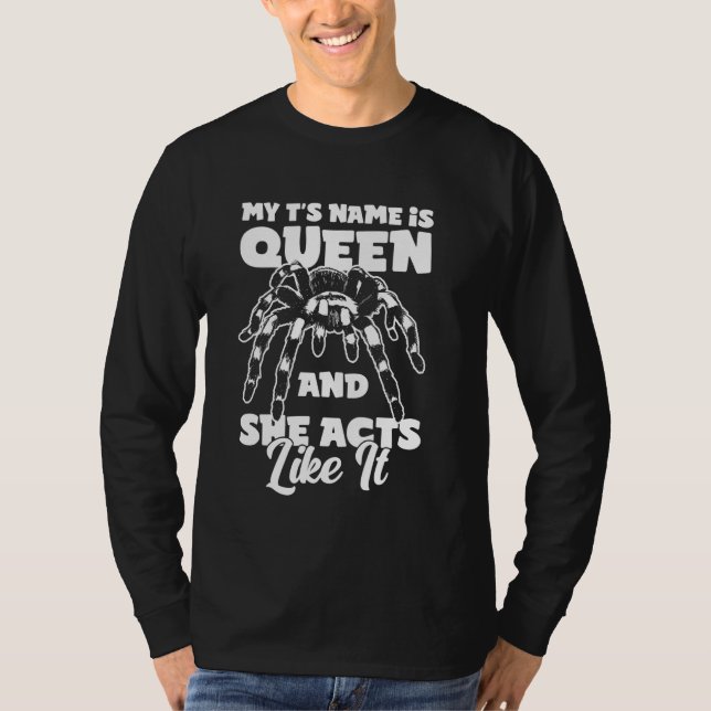 My Ts Name Is Queen Tarantula Bird Spider T Shirt (Framsida)