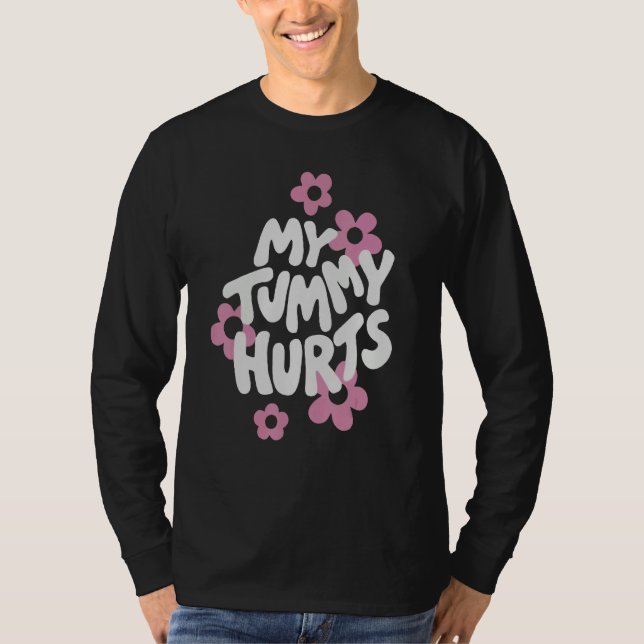 My Tummy Hurt Pink Flower Retro Groovy T Shirt (Framsida)