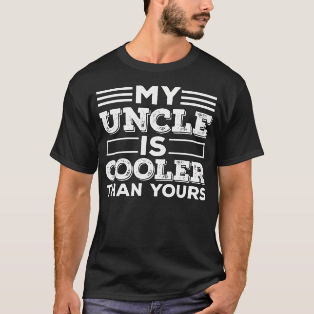 My Uncle Is Cooler Than Yours Best Uncle Godfather T Shirt (Framsida)