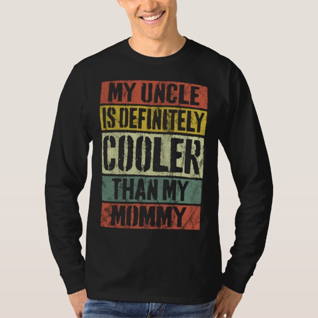 My Uncle Is Definitely Cooler Than My Mommy Retro T Shirt (Framsida)