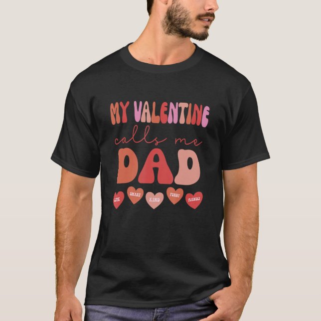 My Valentine Calls Me Dad Retro Groovy Valentines  T Shirt (Framsida)