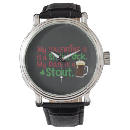 My Valentine is a Shamrock Funny St. Patrick's Day Armbandsur
