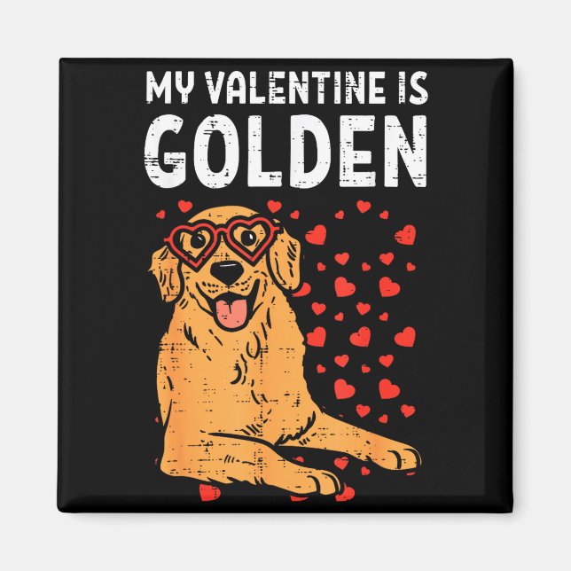 My Valentine Is Golden Retriever Valentines Day Pe Magnet (Framsidan)