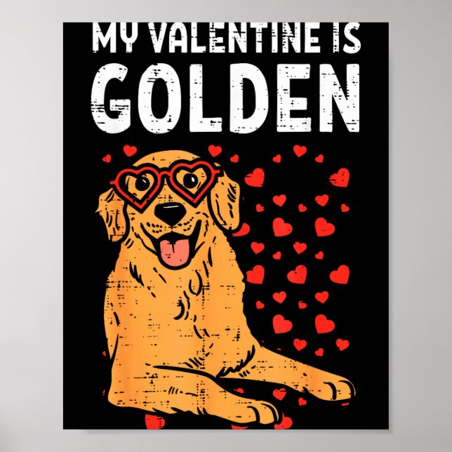 My Valentine Is Golden Retriever Valentines Day Pe Poster (Framsidan)