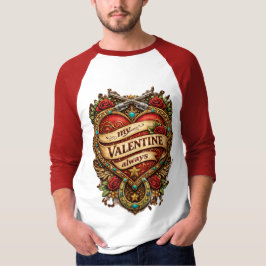 My valentine  t shirt