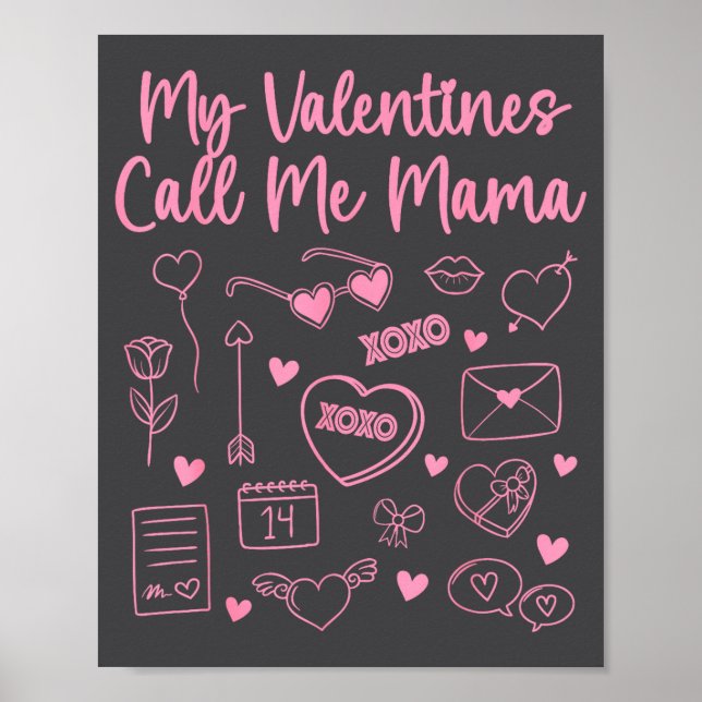 My Valentines Call Me Mama For Mom Mommy Valentine Poster (Framsidan)