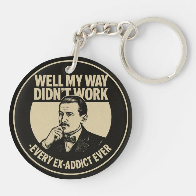 My Way Didn't Work - Sobriety Keychain (Baksidan)