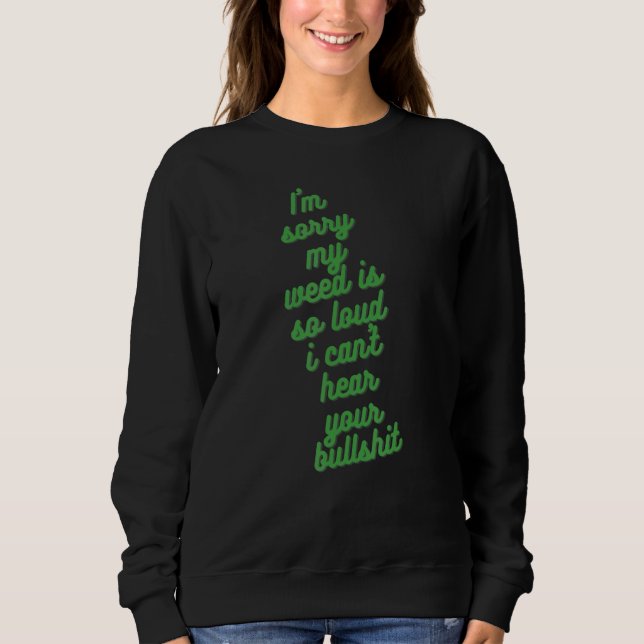 My Weed Is Loud Slogan T Shirt (Framsida)