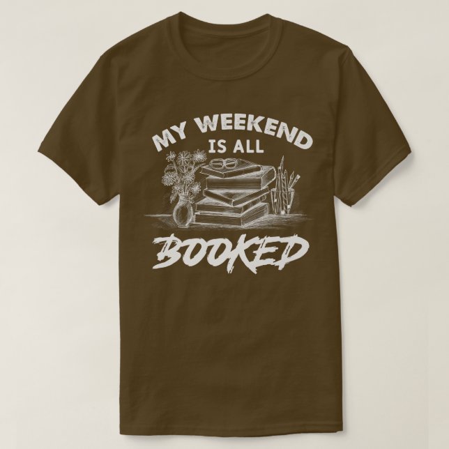 My weekend is all booked, book lovers  t shirt (Design framsida)