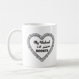 My weekend is all booked lustiges Zitat Kaffemugg