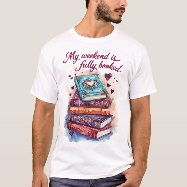 My weekend is fully booked t shirt (Framsida)