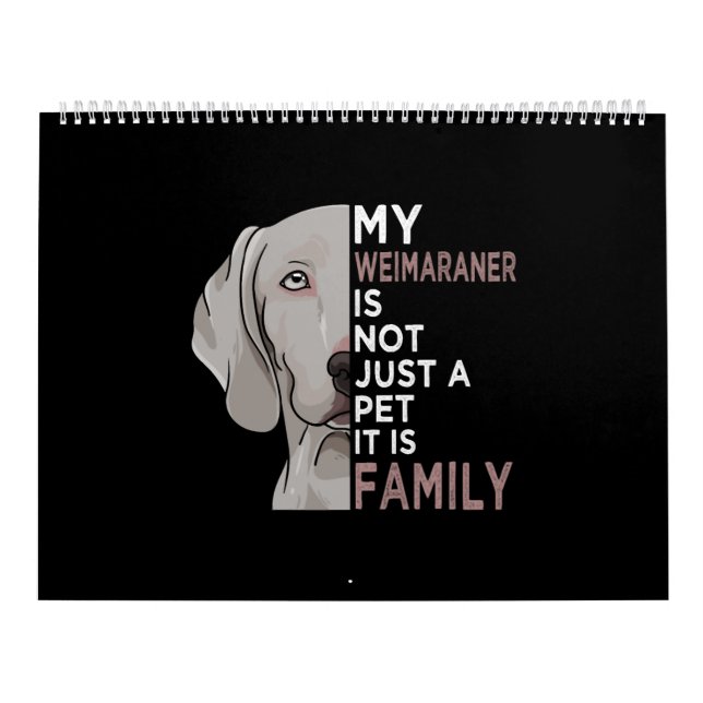 My Weimaraner is Family Kalender (Omslag)
