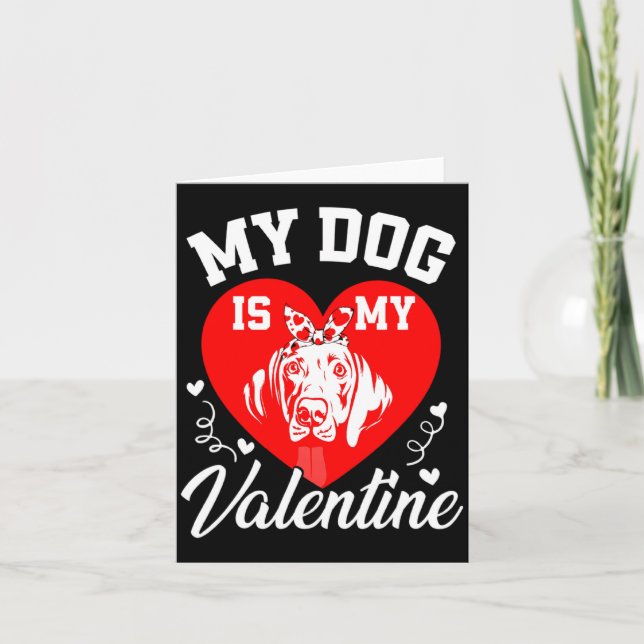My Weimaraner Is My Valentine Dog Lover Valentines Kort (Framsida)