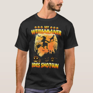 My Weimaraner Rides Pistol Witch Fly Broomstick H T Shirt