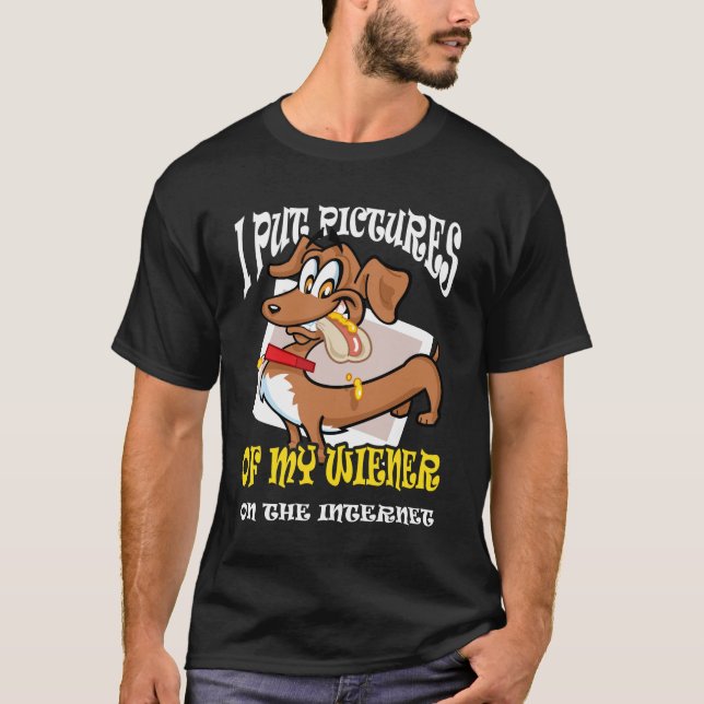 My Weiner On The Internet Dachshund Shirt Weiner D T (Framsida)