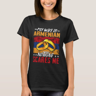 My Wife Is Armenian Nothing Scares Me  Armenia Hus T Shirt