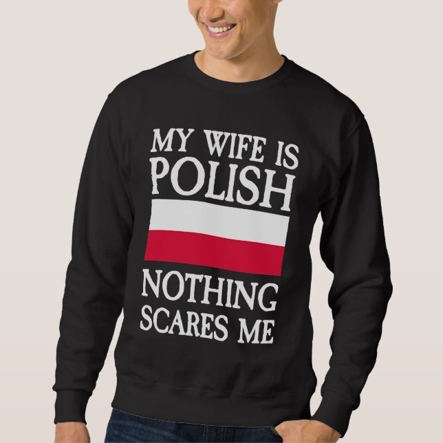 My wife is polish nothing scares me lång ärmad tröja (Framsida)