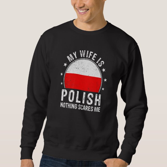 My Wife Is Polish Nothing Scares Me Polish Wife Fl Lång Ärmad Tröja (Framsida)
