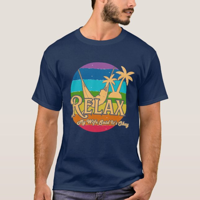 My Wife Said It’s Okay – Funny Husband Vacation T Shirt (Framsida)