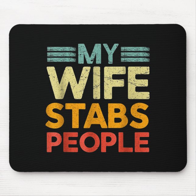 My Wife Stabs People Funny Nurse Husband Quote  Musmatta (Framsidan)
