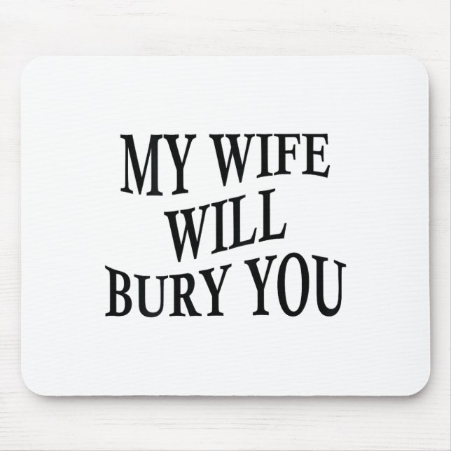 My Wife Will Bury You Funny Husband Sarcastic Sayi Musmatta (Framsidan)