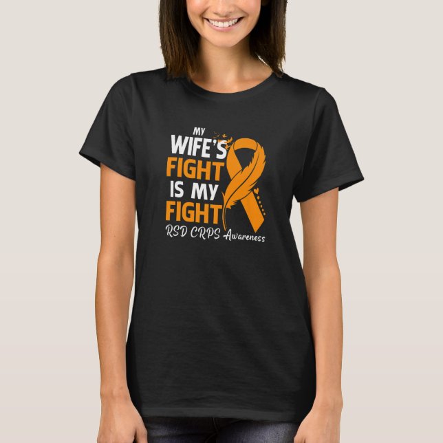 My Wife's Fight Is My Fight RSD CRPS Awareness Fea T Shirt (Framsida)